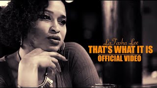 LaTasha Lee -That's what it is - (Official Video)