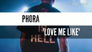 Phora - Love Me Like (SUBTITULOS ESPAÑOL &amp; LYRICS)