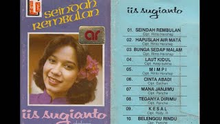 Download lagu Iis Sugianto BUNGA SEDAP MALAM mp3 Download lagu Iis Sugianto BUNGA SEDAP MALAM mp3