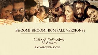Chekka Chivantha Vaanam BGMs | #BhoomiBhoomi BGMs (All Versions) | An A.R.Rahman Muscial