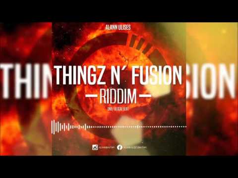 Thingz N' Fusion Riddim (Drum And Bass (DNB)/ Reggae Jungle Beat Instrumental) 2016 - Alann Ulises