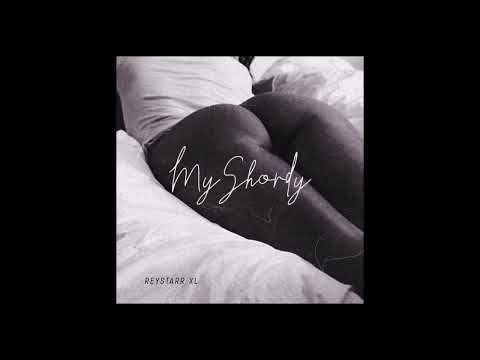 Reystarr XL - My Shordy (Official Audio).