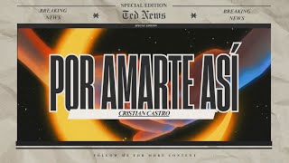 Cristian Castro - Por Amarte Así (Letra/Lyrics)
