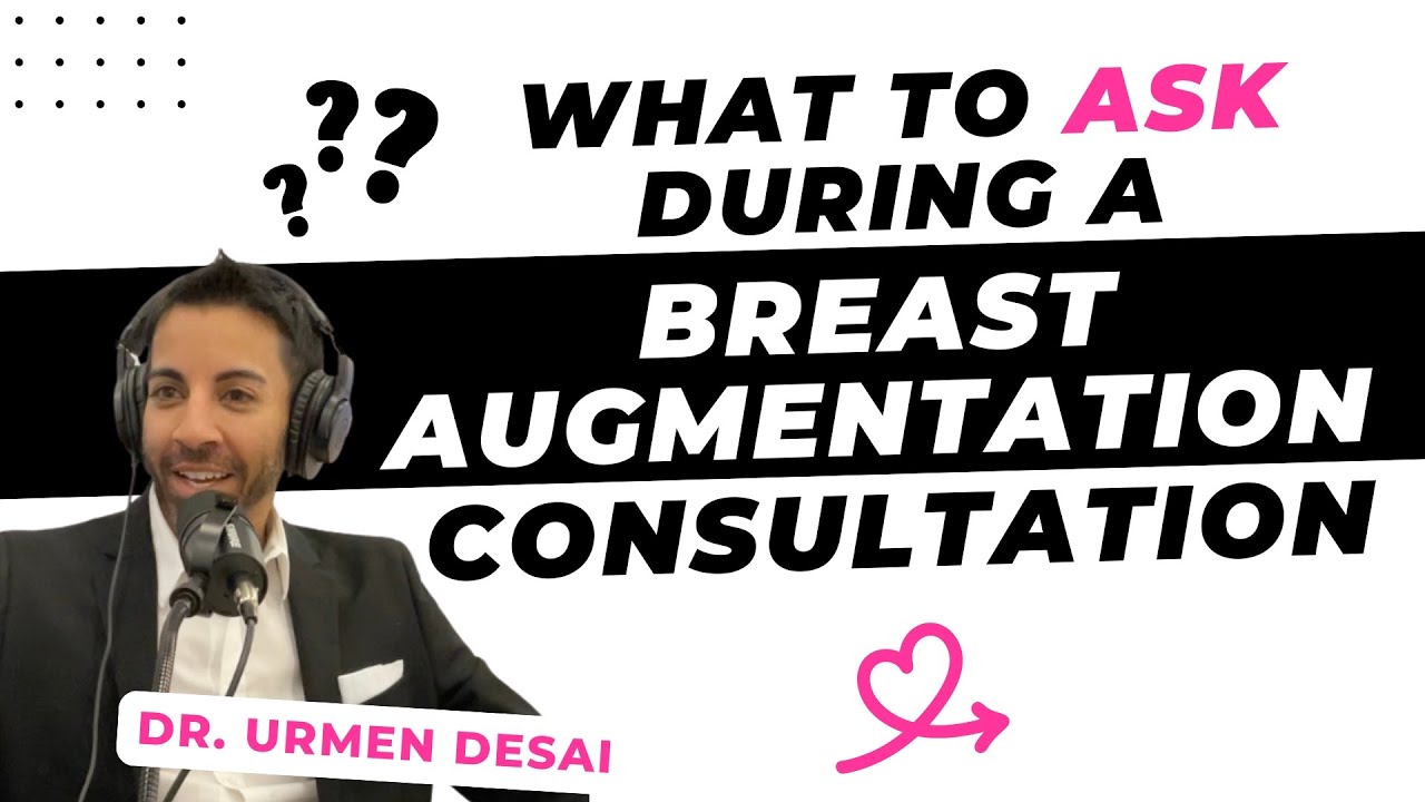 The second question women ask about breast implants at consultation [Urmen Desai, MD, Beverly Hills]