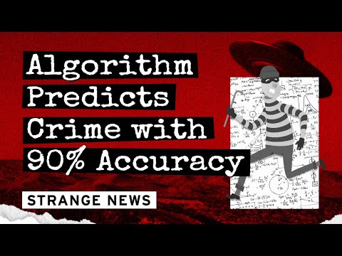 Algorithm Predicts Crime with 90% Accuracy