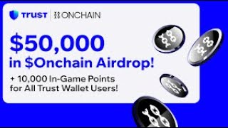 How To Claim Onchain Airdrop with Trust Wallet App (Mobile or Browser Extension)