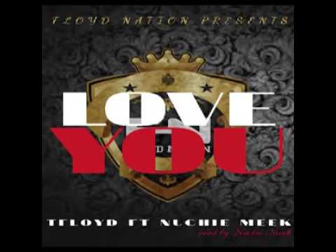 Love you_ TFloyd ft Nuchie Meek produced by Nuchie Meek
