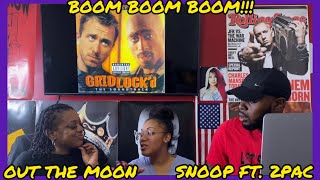 SNOOP DOGG ft. 2PAC- (OUT THE MOON) BOOM BOOM BOOM [Reaction]🙌🏾❤️🔥🔥