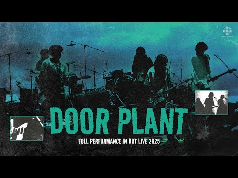 DOOR PLANT - Full Performance In Dot Live Music Community 2025