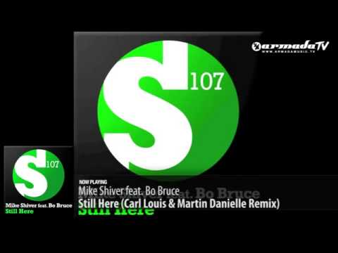 Mike Shiver feat. Bo Bruce - Still Here (Carl Louis & Martin Danielle)