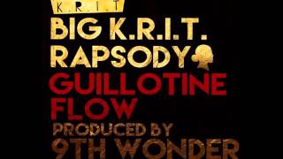 BIG K.R.I.T. - Guillotine Flow (Feat. Rapsody)