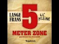 5 Meter Zone Lange Frans X Lil Kleine
