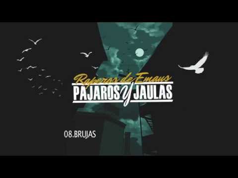 08 - Brujas - Raperos de Emaús - Pájaros y Jaulas (Sólo Audio)