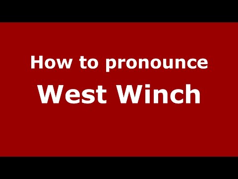 How to pronounce West Winch
