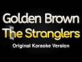 Golden Brown The Stranglers Karaoke Songs With Lyrics Original Key