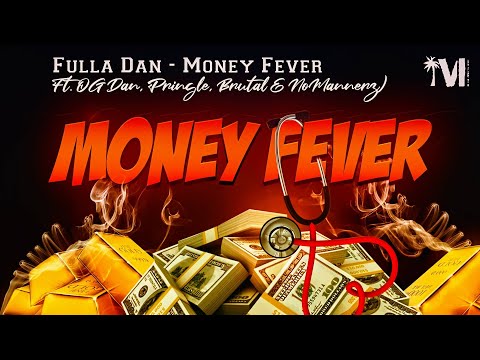 Fulla Dan - Money Fever (feat. OG Dan, Pringle, Brutal & NoMannerz)
