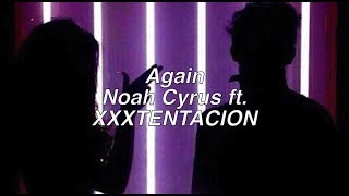 Again || Noah Cyrus ft. XXXTENTACION