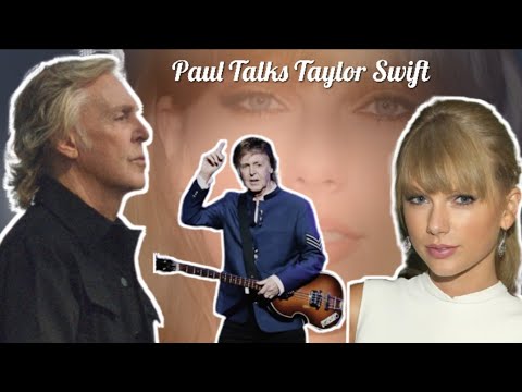 Sir Paul McCartney confirms - Taylor Swift pushed her record back so not to compete with him!