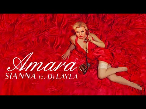 SIANNA - AMARA ft. Dj Layla | Official Video