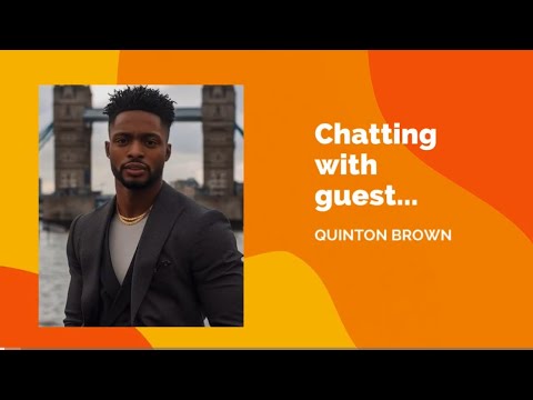 ACTOR’S CHAT with QUINTON BROWN