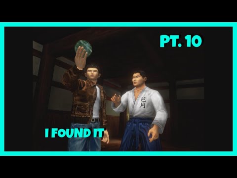 SHENMUE PT. 10 [I FOUND THE PHOENIX MIRROR]