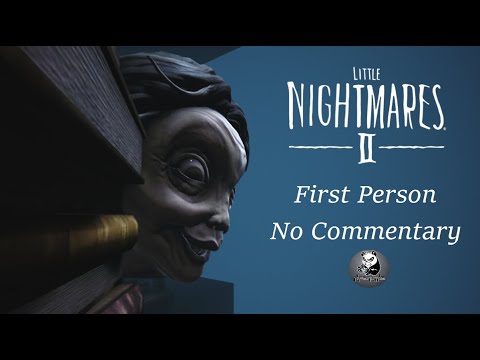 Little Nightmares 2 in First Person Mod: Part 1 [No Commentary]
