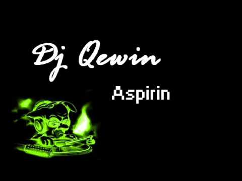 Dj Quewin - Aspirin