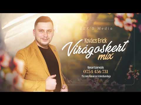 Kovács Erick - Virágoskert MIX (Buli mix 2021)