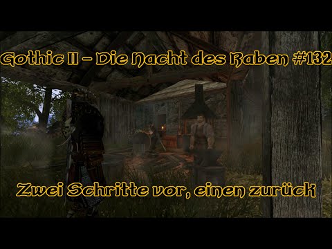 Gothic 2 - Die Nacht des Raben #132: Zwei Schritte vor, einen zurück
