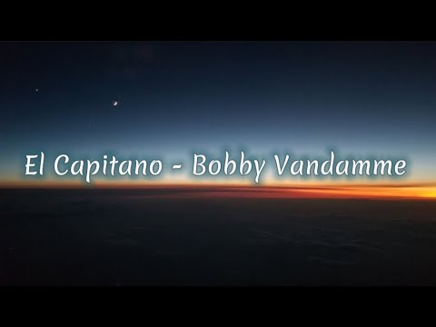 Bobby Vandamme - El Capitano (lyrics)