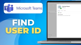 How to Find Microsoft Teams User ID