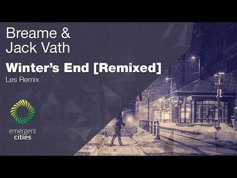 Breame & Jack Vath - Winter's End (Les Remix) [Emergent Cities]