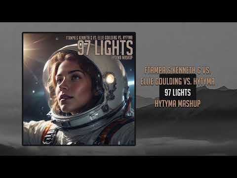 FTampa & Kenneth G vs. Ellie Goulding vs. Hytyma - 97 Lights (Hytyma Mashup)