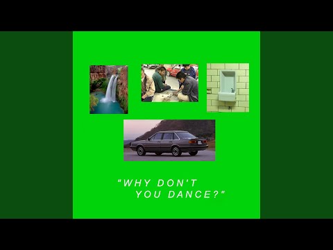 Why Don't You Dance?