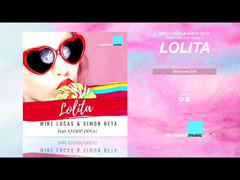 Mike Lucas & Simon Beta feat. Snoop Dogg - Lolita (Sexycools Mix Edit)