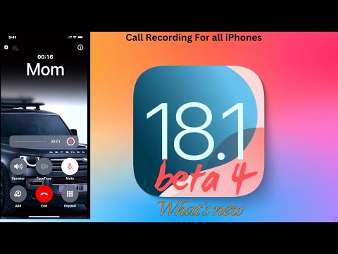 iOs 18.1 Beta-4 is out new features Call Recording or all models|