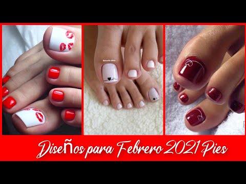 TENDENCIAS UÑAS FEBRERO 2022 PIES/TRENDS FEBRUARY NAIL 2021