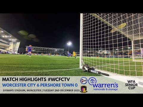 Worcester City 6 Pershore Town 0 | WFA Senior Cup
