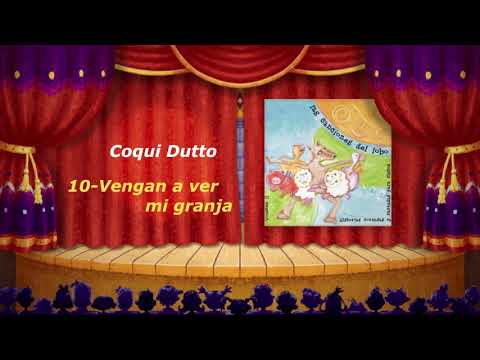 10-COQUI DUTTO – Vengan a ver mi granja