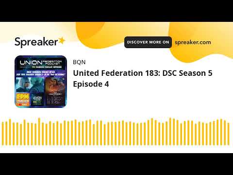United Federation 183: DSC Season 5 Episode 4