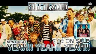 EXILE THE SECOND / 「YEAH!! YEAH!! YEAH!!」TV SPOT