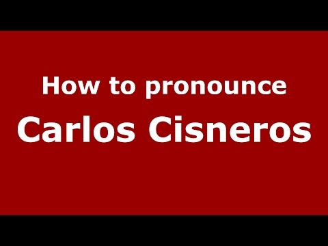 How to pronounce Carlos Cisneros (Spanish/Argentina) - PronounceNames.com