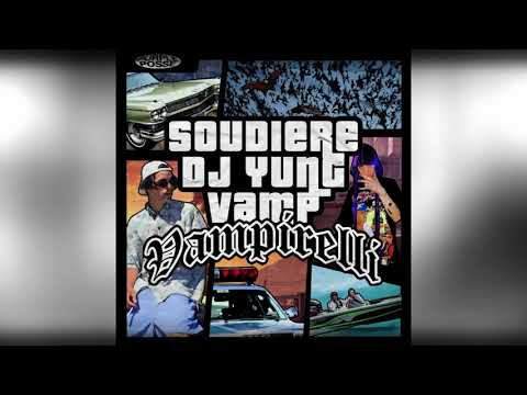 SOUDIERE & DJ YUNG VAMP - VAMPIRELLI