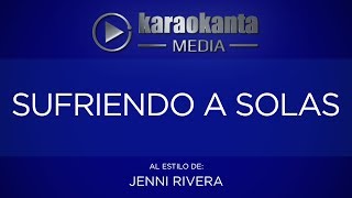 Karaokanta - Jenni Rivera - Sufriendo a solas