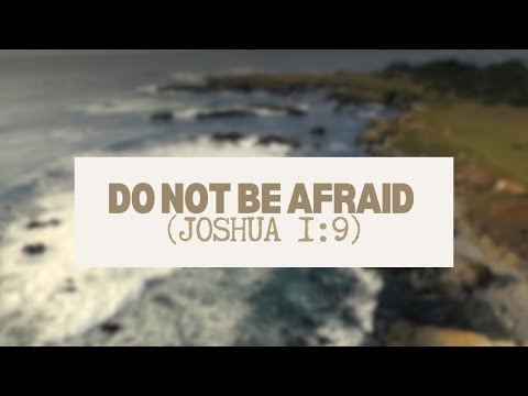 Do not be afraid (Joshua 1:9) - Ingunn