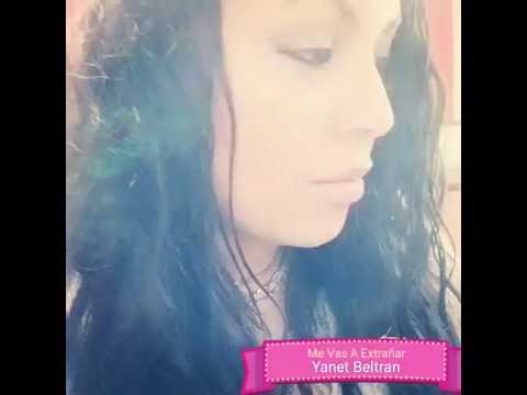 Me Vas A Extrañar- Yanet Beltran (Acustica)