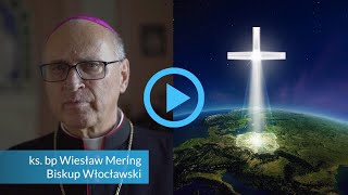 Polska pod Krzyżem -  ks. bp Wiesław Mering zaprasza