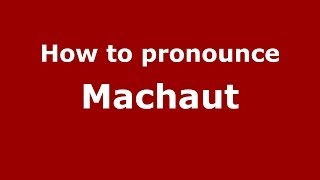 How to pronounce Machaut