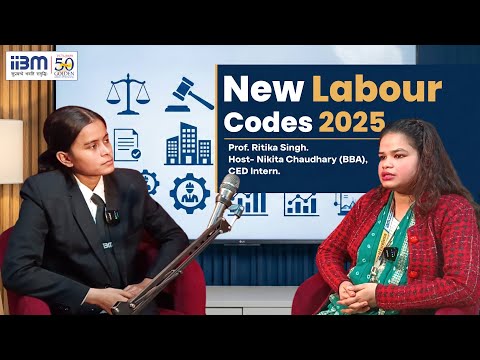 Decoding India's New Labour Codes by Prof. Ritika Singh. Host- Nikita Chaudhary (BBA), CED Intern.