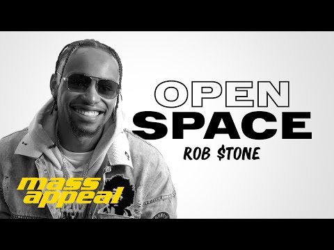 Open Space: Rob $tone | Mass Appeal